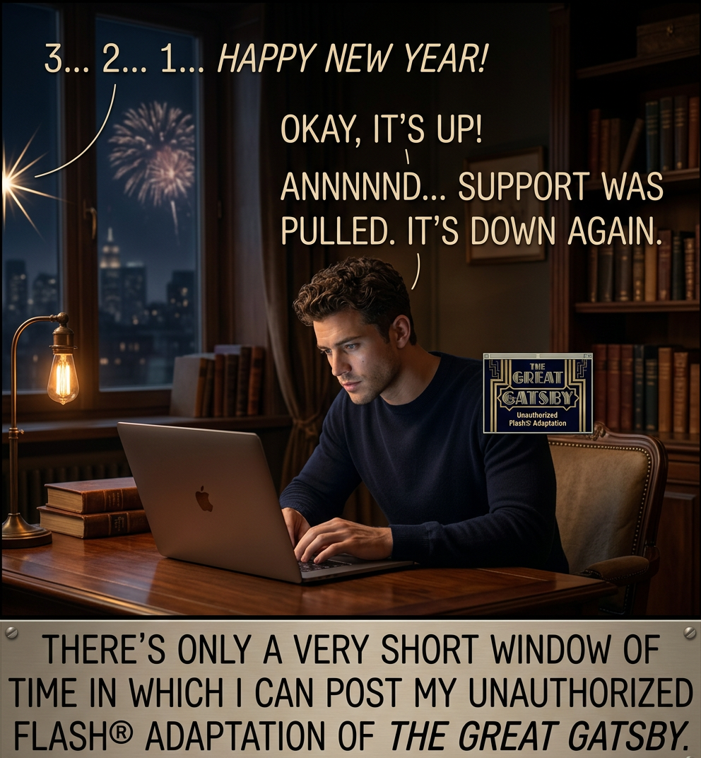 Protip: At midnight your excuse for not having read The Great Gatsby can switch from "I'm worried about violating copyright" to "I think my copy requires Flash."