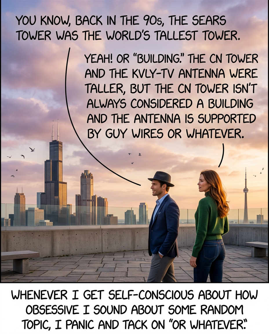 Oh yeah, I didn't even know they renamed it the Willis Tower in 2009, because I know a normal amount about skyscrapers.