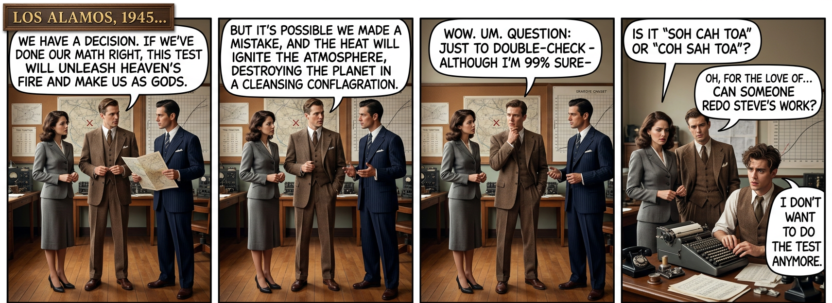 The test didn't (spoiler alert) destroy the world, but the fact that they were even doing those calculations makes theirs the coolest jobs ever.